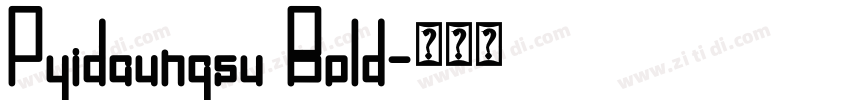 Pyidaungsu Bold字体转换